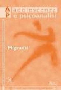 adolescenza e psicoanalisi migranti anno vi n.1 2011