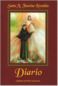 diario di santa maria faustina kowalska la misericordia divina nella mia anima