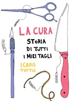 cura storia di tutti i miei tagli