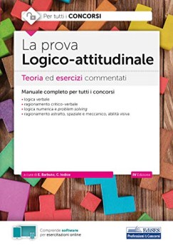 prova logico attitudinale teoria ed esercizi commentati per tutti