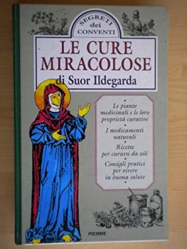 cure miracolose di suor ildegarda