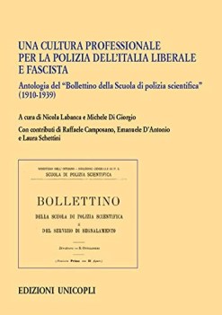 cultura professionale per la polizia dell\'italia liberale e fascista