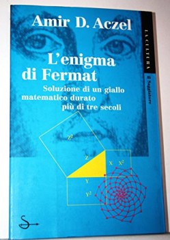 enigma di fermat la soluzione di un giallo matematico durato piu di tre secoli