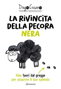 rivincita della pecora nera idee fuori dal gregge per scoprire il tuo talento