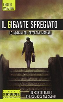 gigante sfregiato le indagini del detective mariani