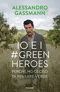 io e i green heroes perche ho deciso di pensare verde