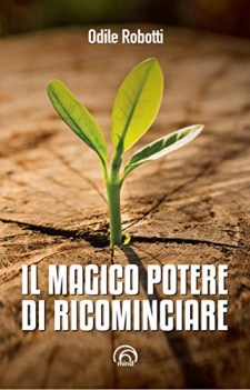 magico potere di ricominciare