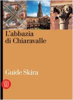 labbazia di chiaravalle ediz illustrata