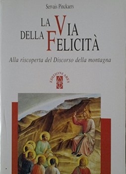 via della felicita alla riscoperta del discorso della montagna