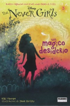 magico desiderio the never girls vol 3