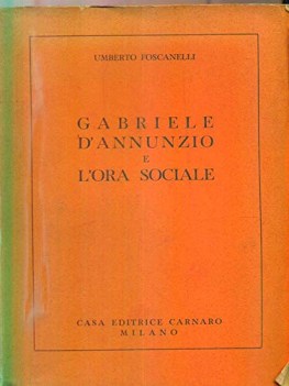 gabriele d\'annunzio e l\'ora sociale