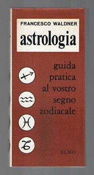 astrologia guida pratica al vostro segno zodiacale