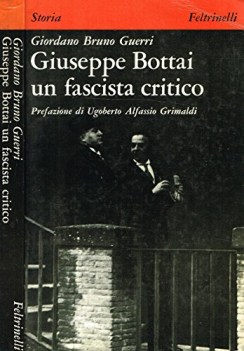 giuseppe bottai un fascista critico AUGRAFATO MADRE DELL\'AUTORE