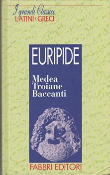 medea troiane baccanti