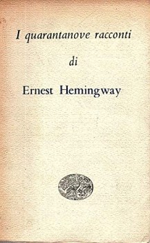 quarantanove racconti di ernest hemingway