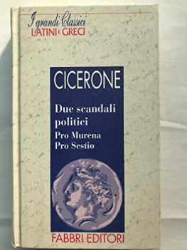 due scandali politici pro murena pro sestio di cicerone