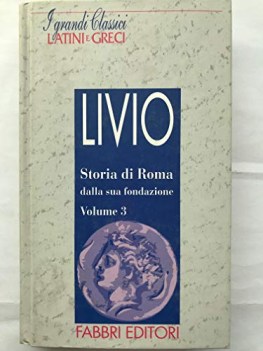 storia di roma dalla sua fondazione volume 3