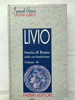 storia di roma dalla sua fondazione volume 10