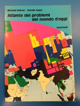 Atlante dei problemi del mondo d\'oggi. ediz.1987 Zanichelli