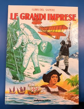 libri del sapere. le grandi imprese. ed.1987 malipiero