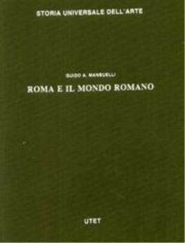 civilt antiche e primitive roma e il mondo romano