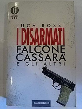 disarmati falcone cassara e gli altri