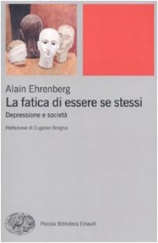 fatica di essere se stessi depressione e societa