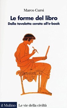 forme del libro dalla tavoletta cerata all\'ebook