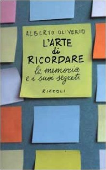 arte di ricordare la memoria e i suoi segreti