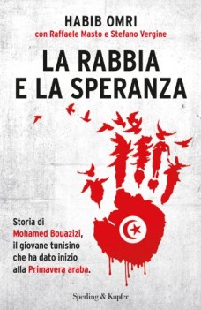 rabbia e la speranza storia di mohamed bouazizi