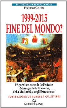 1999-2015 fine del mondo?