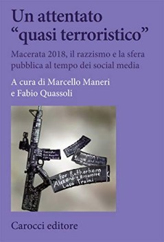 attentato quasi terroristico macerata 2018 il razzismo e la s