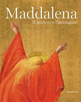 maddalena il mistero e l\'immagine ediz illustrata