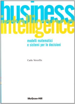 business intelligence modelli matematici e sistemi per le decisioni