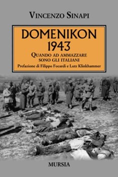 domenikon 1943 quando ad ammazzare sono gli italiani