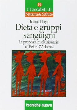 dieta e gruppi sanguigni la proposta rivoluzionaria di peter d\'adamo