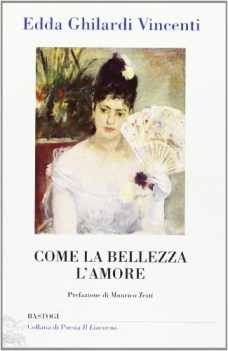 come la bellezza l\'amore