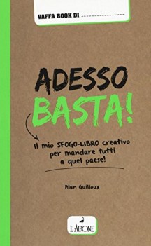 adesso basta il mio sfogolibro creativo per mandare tutti a qual pae