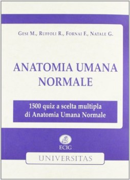 anatomia umana normale 1500 quiz a scelta multipla di anatomia umana