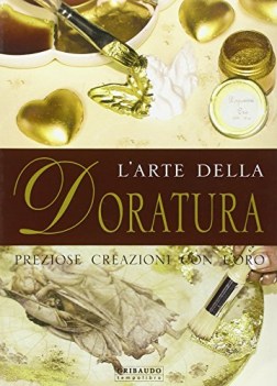 arte della doratura ediz illustrata