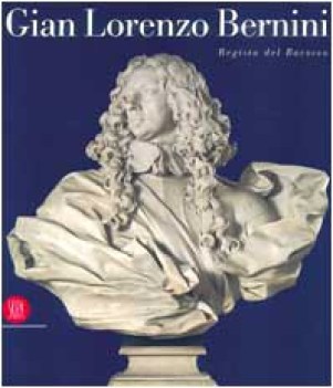 bernini regista del barocco ediz illustrata