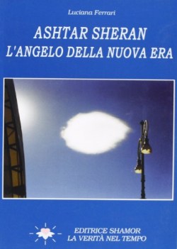 ashtar sheran l\'angelo della nuova era