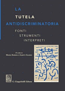 tutela antidiscriminatoria fonti strumenti interpreti