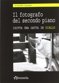 fotografo del secondo piano isotta una gatta in giallo con cd audio