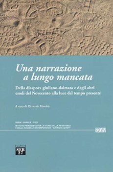 narrazione a lungo mancata della diaspora giuliano dalmata