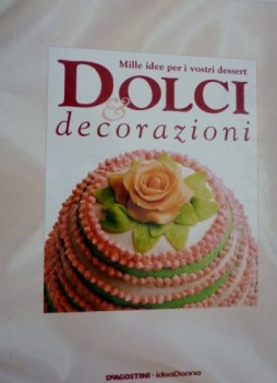 mille idee per i vostri dessert dolci e decorazioni