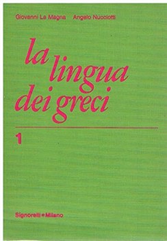 lingua dei greci grammatica greca con nozioni di sintassi