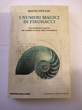 numeri magici di fibonacci la matematica come un romanzo