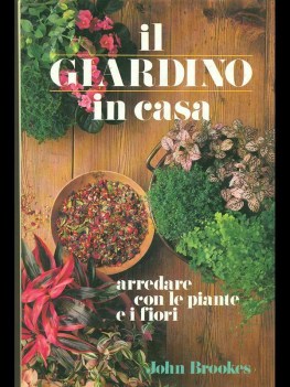 giardino in casa arredare con le piante e i fiori