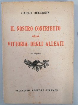 nostro contributo alla vittoria degli alleati